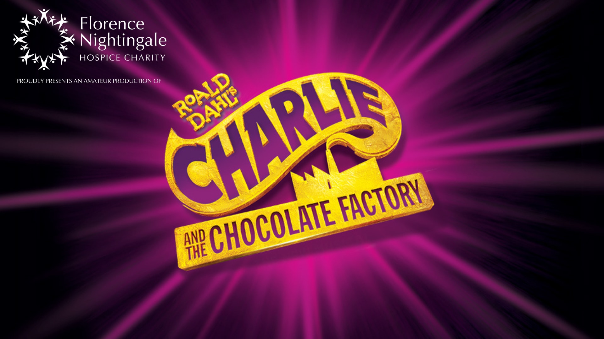 Florence Nightingale presents Charlie and the Chocolate Factory Tickets Aylesbury Waterside